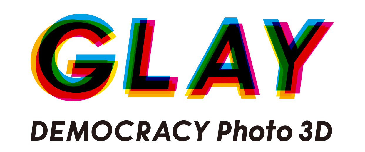 GLAY DEMOCRACY Photo 3D
